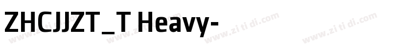 ZHCJJZT_T Heavy字体转换